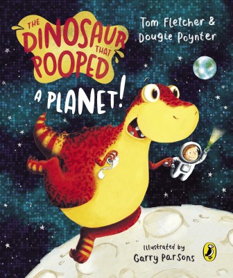 The Dinosaur that Pooped a Planet!(English, Board book, Fletcher Tom)