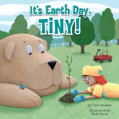 It's Earth Day, Tiny!(English, Hardcover, Meister Cari)