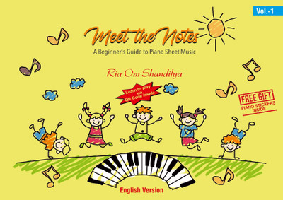 Meet The Notes  - Beginner's Guide to Piano sheet music(Paperback, Ria Om Shandilya)