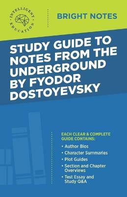 Study Guide to Notes From the Underground by Fyodor Dostoyevsky(English, Paperback, unknown)