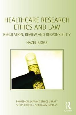 Healthcare Research Ethics and Law(English, Paperback, Biggs Hazel)