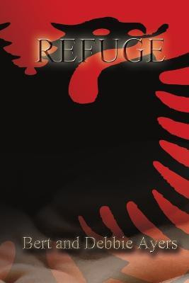 Refuge(English, Paperback, Ayers Bert)