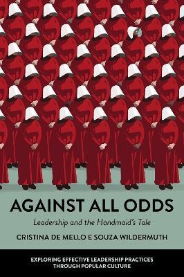 Against All Odds(English, Paperback, Wildermuth Cristina de Mello e Souza)