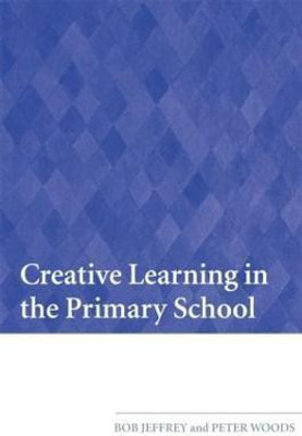 Creative Learning in the Primary School(English, Paperback, Jeffrey Bob)