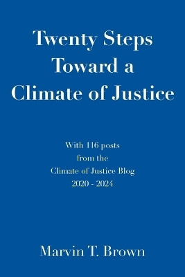 Twenty Steps Toward a Climate of Justice(English, Paperback, Brown Marvin T)