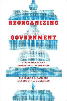 Reorganizing Government(English, Hardcover, Camacho Alejandro)