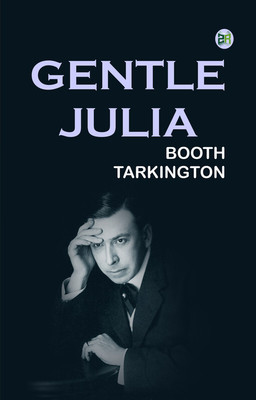 Gentle Julia(Paperback, Booth Tarkington)