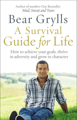 A Survival Guide for Life(English, Paperback, Grylls Bear)