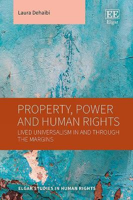 Property, Power and Human Rights(English, Hardcover, Dehaibi Laura)
