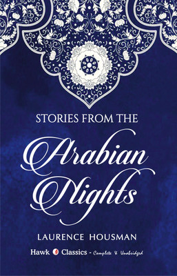 Stories from the Arabian Nights(English, Paperback, Housman Laurence)
