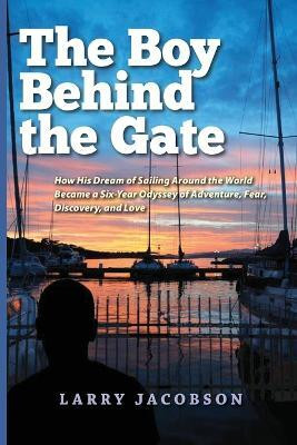 The Boy Behind the Gate(English, Paperback, Jacobson Larry)