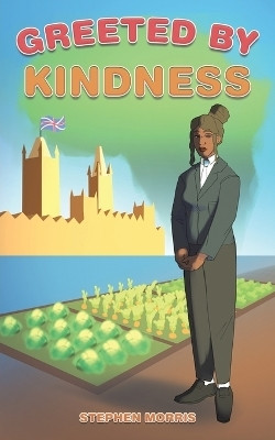 Greeted by Kindness(English, Paperback, Morris Stephen)