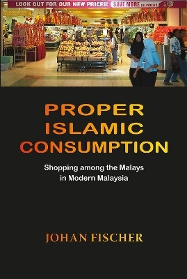 Proper Islamic Consumption(English, Paperback, Fischer Johan)