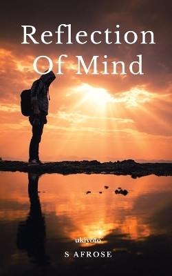 Reflection of Mind (Edition1)(English, Book, S Afrose)