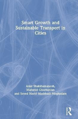 Smart Growth and Sustainable Transport in Cities(English, Hardcover, Shakibamanesh Amir)