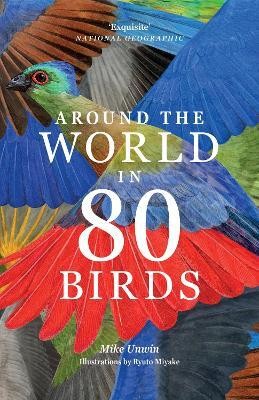 Around the World in 80 Birds(English, Paperback, Unwin Mike)