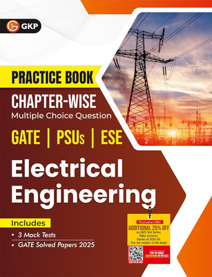 GKP Practice Book 2026 : Electrical Engineering - Chapter-Wise Multiple Choice Questions for GATE, PSUs and ESE | GATE Solved Papers 2025(Paperback, G.K. Publications (P) Ltd.)