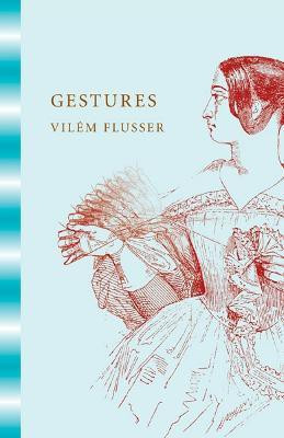 Gestures(English, Paperback, Flusser Vilem)