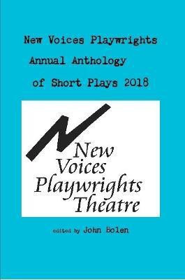 New Voices Anthology of Short Plays 2018(English, Paperback, Bolen John)