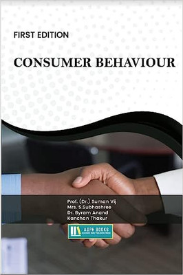 Consumer Behaviour(Paperback, Prof. (Dr.) Suman Vij, Mrs. S.Subhashree, Dr. Byram Anand, Kanchan Thakur)