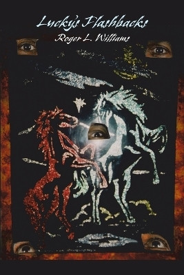 Lucky's Flashbacks(English, Paperback, Williams Roger L.)