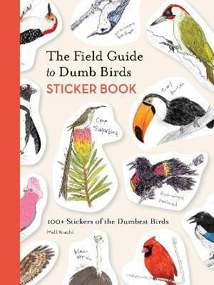 The Field Guide to Dumb Birds Sticker Book(English, Stickers, Kracht Matt)