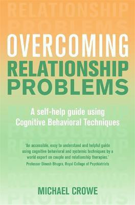 Overcoming Relationship Problems(English, Paperback, Crowe Michael)