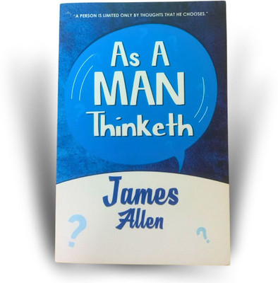 AS A MAN THINKETH - A Person is Limited Only By Thoughts That He Chooses (English, Paperback, Allen James)(Book, SHINILIFESTYLE)