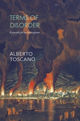 Terms of Disorder - Keywords for an Interregnum(English, Paperback, Toscano Alberto)