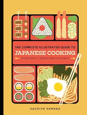 The Complete Illustrated Guide to Japanese Cooking(English, Hardcover, Harada Sachiyo)