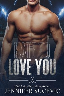 Hate to Love You(English, Paperback, Sucevic Jennifer)