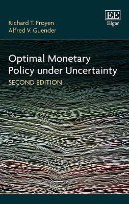 Optimal Monetary Policy under Uncertainty, Second Edition(English, Paperback, Froyen Richard T.)