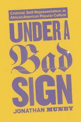 Under a Bad Sign(English, Paperback, Munby Jonathan)