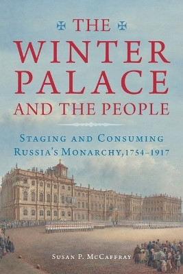 The Winter Palace and the People(English, Paperback, McCaffray Susan)