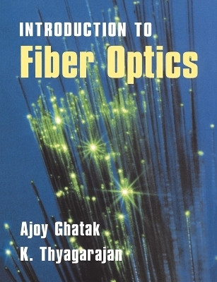 An Introduction to Fiber Optics(English, Paperback, Ghatak Ajoy)