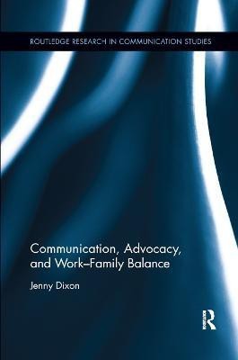 Communication, Advocacy, and Work/Family Balance(English, Paperback, Dixon Jenny)