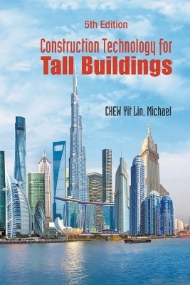 Construction Technology For Tall Buildings (5th Edition)(English, Paperback, Chew Yit Lin Michael)