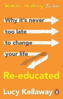 Re-educated(English, Paperback, Kellaway Lucy)