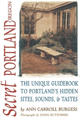Secret Portland, Oregon(English, Electronic book text, Burgess Ann Carroll)