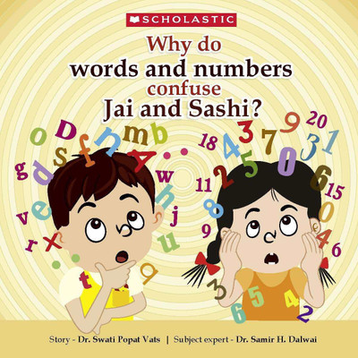 Why do words and numbers confuse Jai and Sashi(Paperback, Dr. Swati Popat Vats, Dr. Samir H. Dalwai)