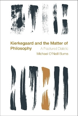 Kierkegaard and the Matter of Philosophy(English, Paperback, Burns Michael O'Neill)