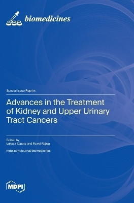 Advances in the Treatment of Kidney and Upper Urinary Tract Cancers(English, Hardcover, unknown)