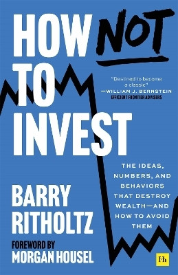 How Not to Invest(English, Paperback, Ritholtz Barry)