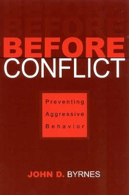 Before Conflict(English, Paperback, Byrnes John D.)