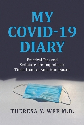 My COVID-19 Diary(English, Paperback, Wee Theresa Y)