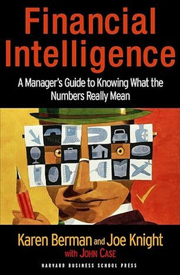 Financial Intelligence(Paperback, Karen Berman, Joe Knight, John Case)