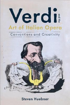 Verdi and the Art of Italian Opera(English, Hardcover, Huebner Steven)