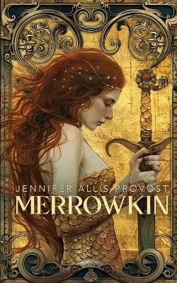 Merrowkin(English, Paperback, Allis Provost Jennifer)