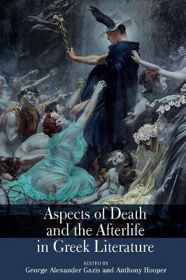 Aspects of Death and the Afterlife in Greek Literature(English, Paperback, unknown)