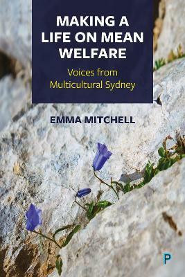 Making a Life on Mean Welfare(English, Hardcover, Mitchell Emma)